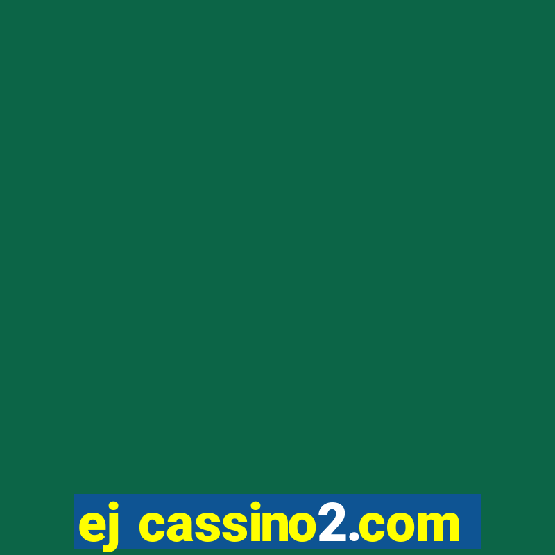 ej cassino2.com